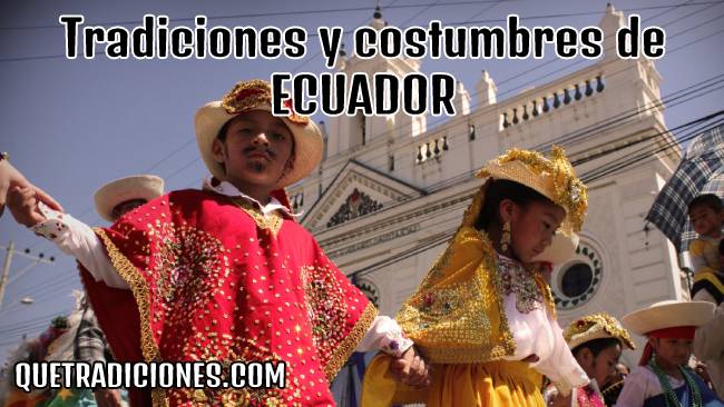 tradiciones y costumbres de ecuador